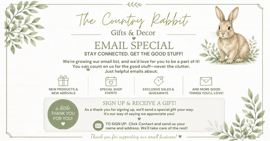 Email Sign Up and Receive a Gift - The Country Rabbit Gifts & Décor